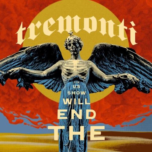 Tremonti anuncia novo álbum “The End Will Show Us How” e lança single